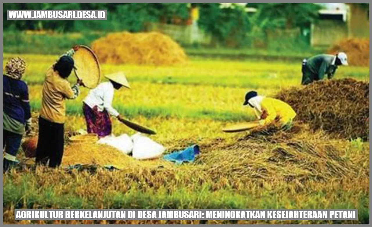 Agrikultur Berkelanjutan di Desa Jambusari: Meningkatkan Kesejahteraan Petani