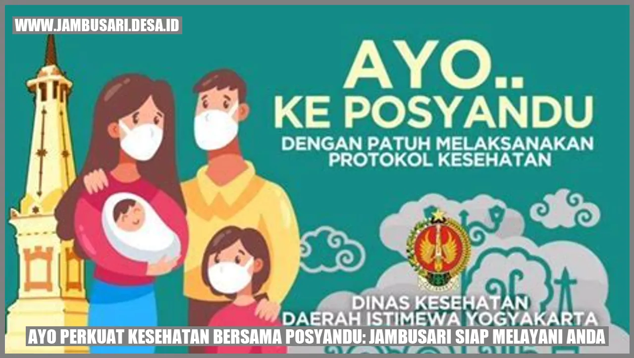 Ayo Perkuat Kesehatan Bersama Posyandu: Jambusari Siap Melayani Anda