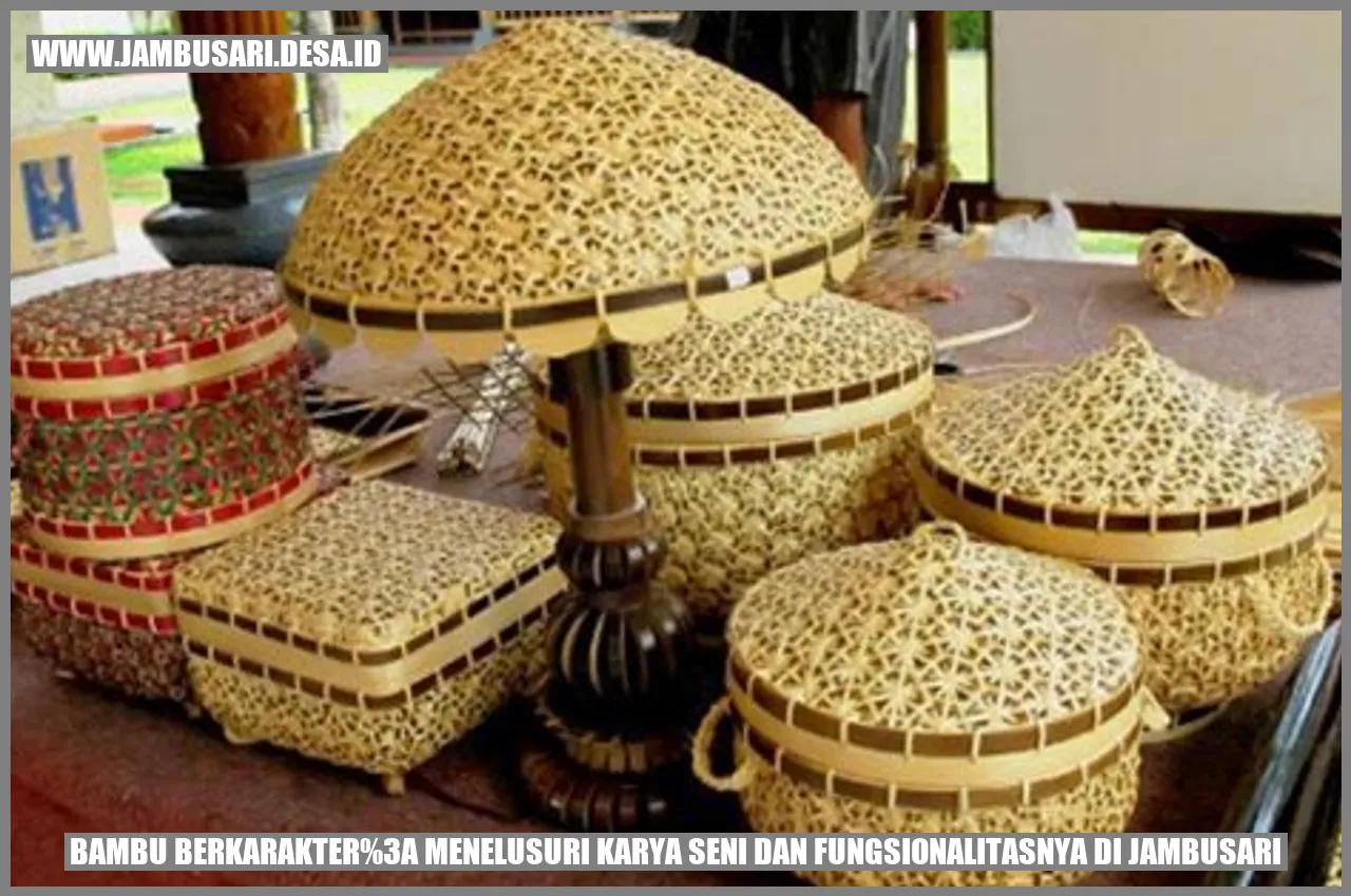 Bambu Berkarakter: Menelusuri Karya Seni dan Fungsionalitasnya di Jambusari