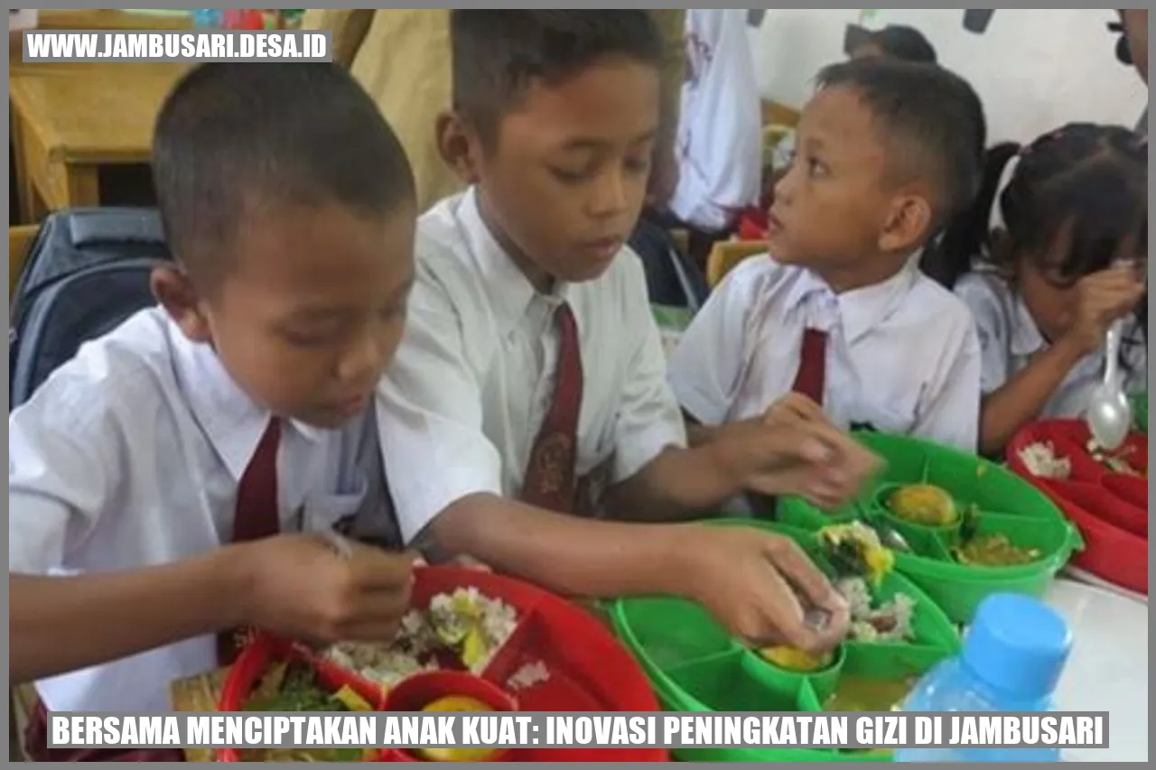 Bersama Menciptakan Anak Kuat: Inovasi Peningkatan Gizi di Jambusari