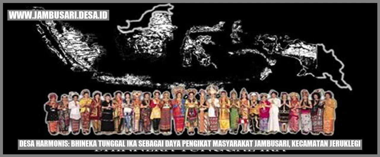 Desa Harmonis: Bhineka Tunggal Ika Sebagai Daya Pengikat Masyarakat Jambusari, Kecamatan Jeruklegi