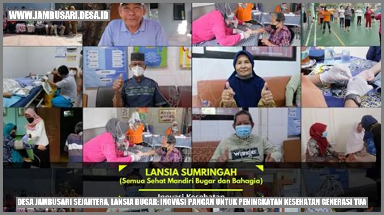 Desa Jambusari Sejahtera, Lansia Bugar: Inovasi Pangan untuk Peningkatan Kesehatan Generasi Tua