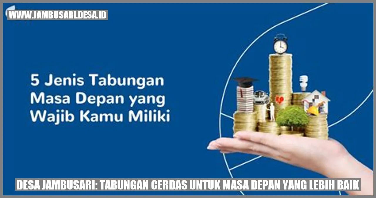 Desa Jambusari: Tabungan Cerdas untuk Masa Depan yang Lebih Baik
