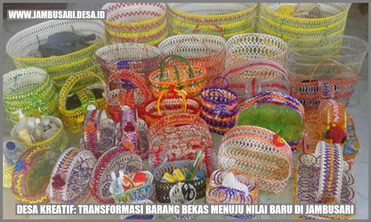 Desa Kreatif: Transformasi Barang Bekas Menuju Nilai Baru di Jambusari