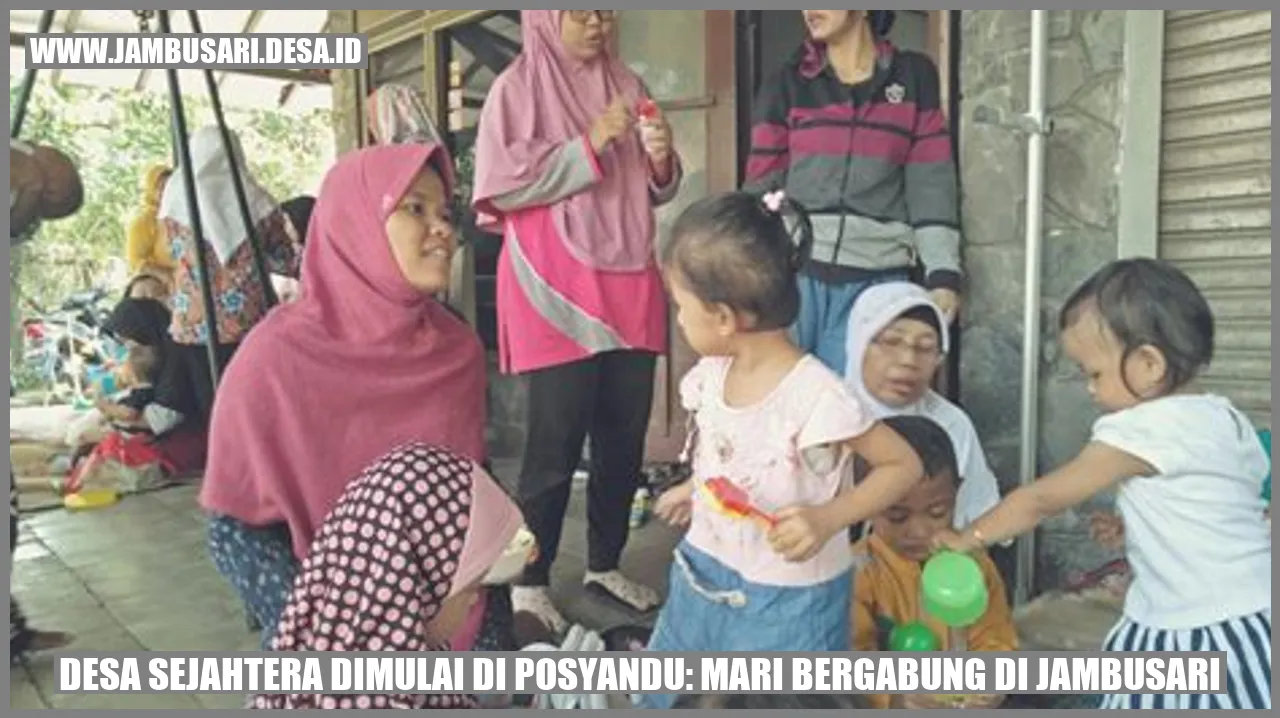 Desa Sejahtera Dimulai di Posyandu: Mari Bergabung di Jambusari