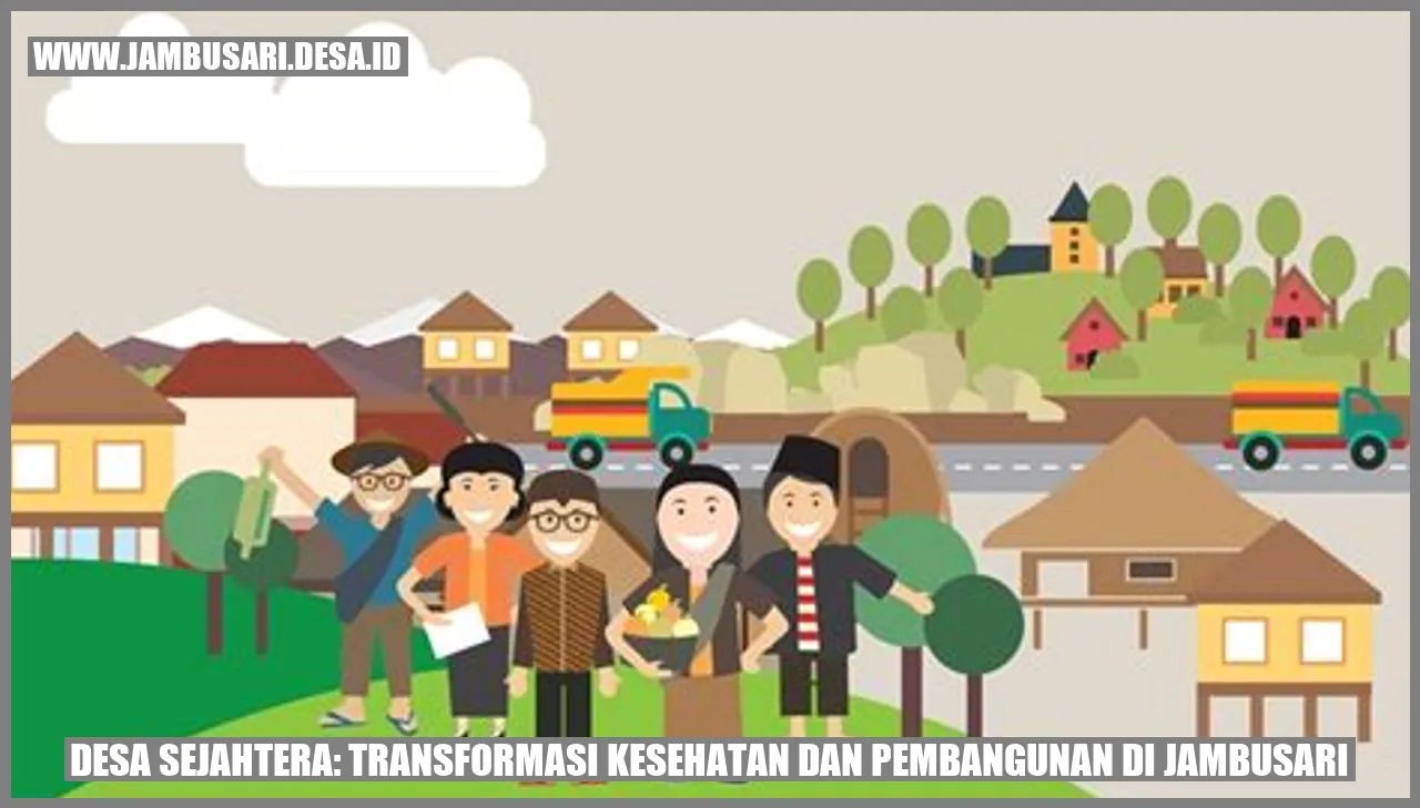 Desa Sejahtera: Transformasi Kesehatan dan Pembangunan di Jambusari