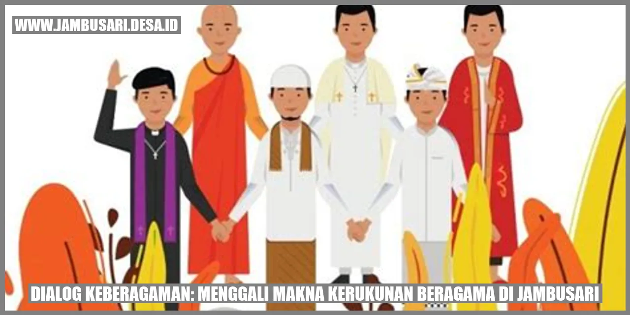 Dialog Keberagaman: Menggali Makna Kerukunan Beragama di Jambusari