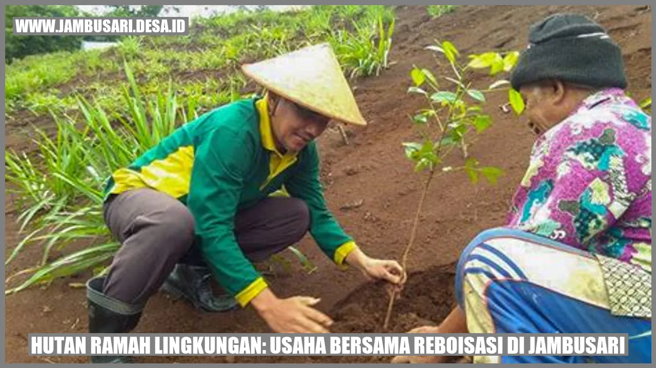 Hutan Ramah Lingkungan: Usaha Bersama Reboisasi di Jambusari