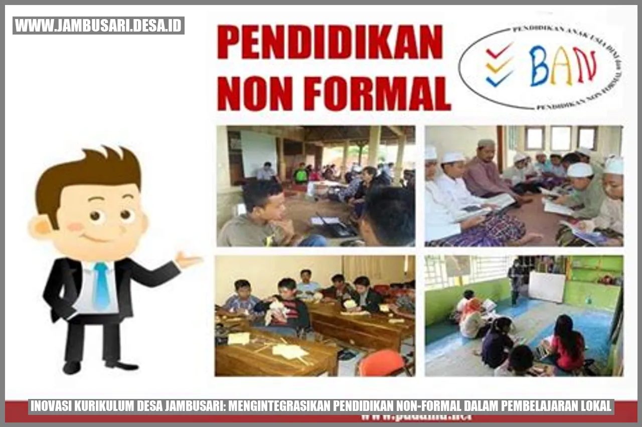 Inovasi Kurikulum Desa Jambusari: Mengintegrasikan Pendidikan Non-Formal dalam Pembelajaran Lokal
