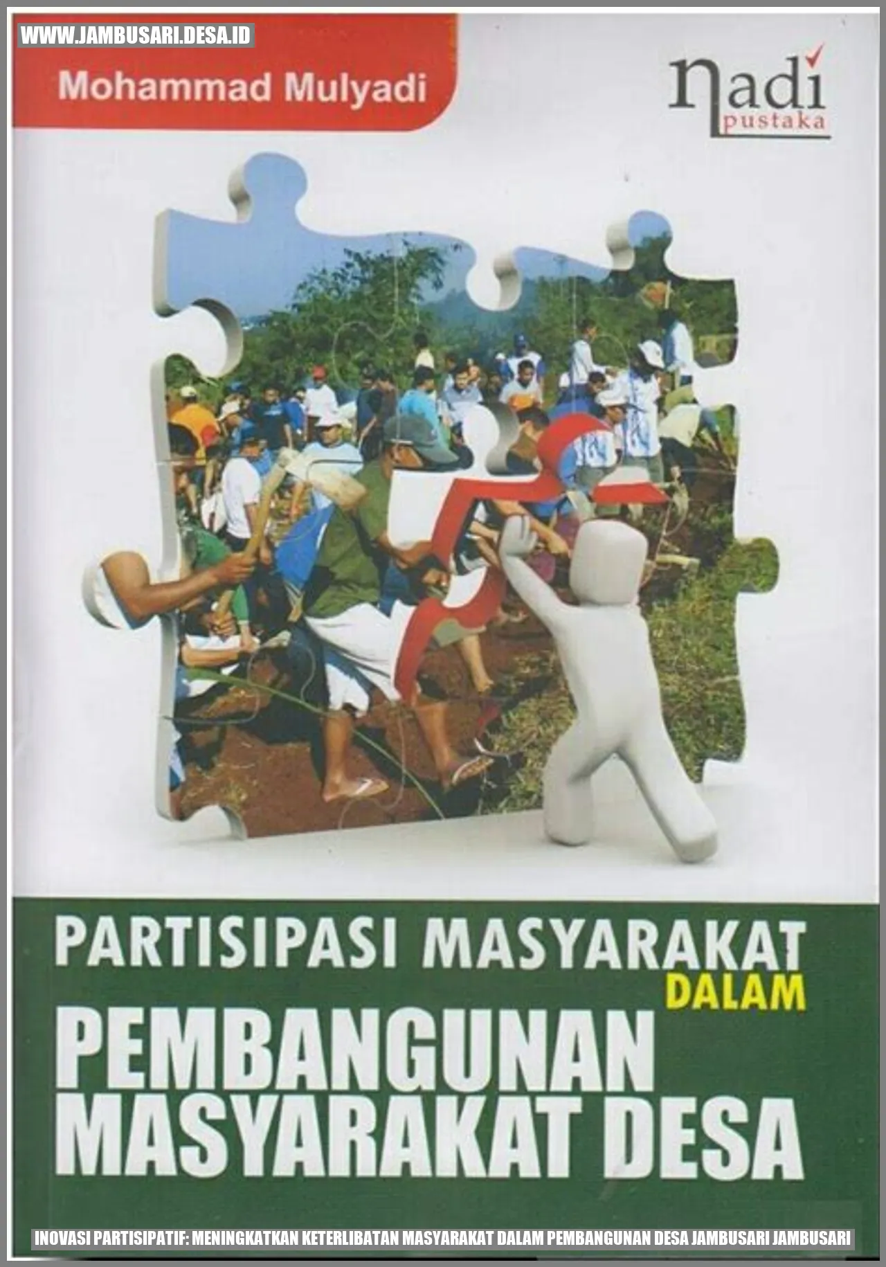 Inovasi Partisipatif: Meningkatkan Keterlibatan Masyarakat dalam Pembangunan Desa Jambusari Jambusari