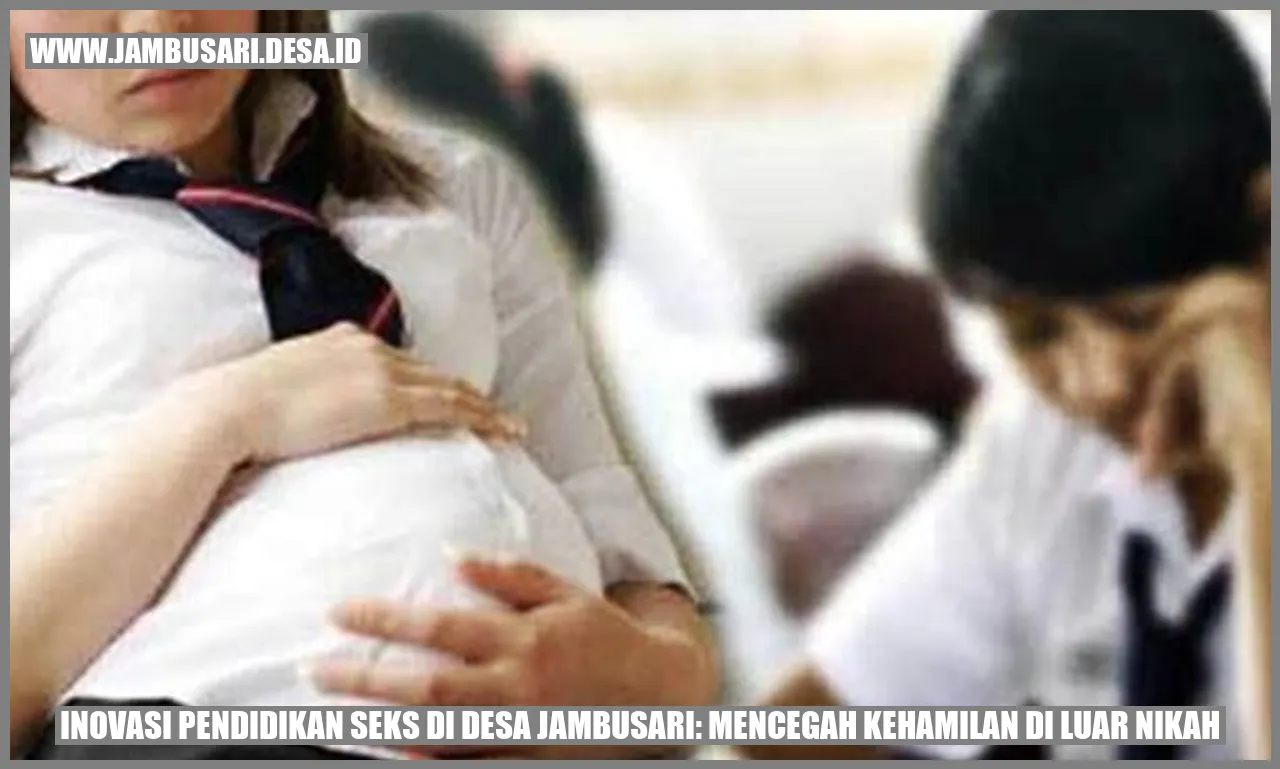 Inovasi Pendidikan Seks di Desa Jambusari: Mencegah Kehamilan di Luar Nikah