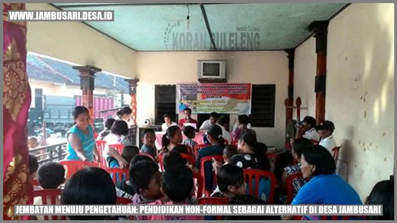 Jembatan Menuju Pengetahuan: Pendidikan Non-Formal Sebagai Alternatif di Desa Jambusari