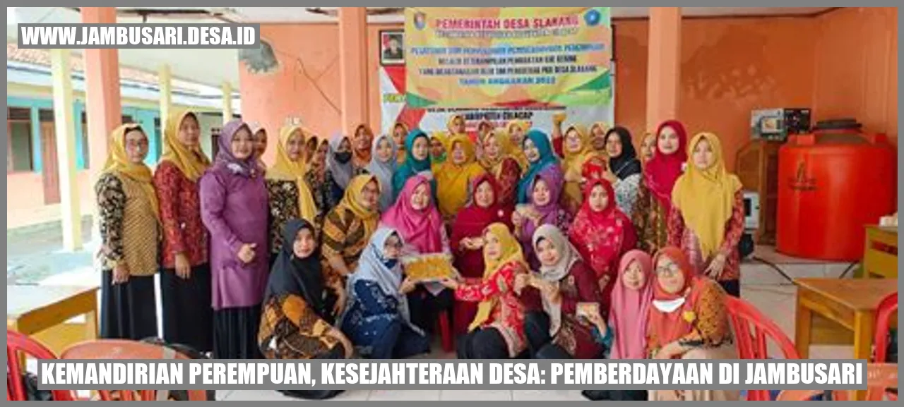 Kemandirian Perempuan, Kesejahteraan Desa: Pemberdayaan di Jambusari