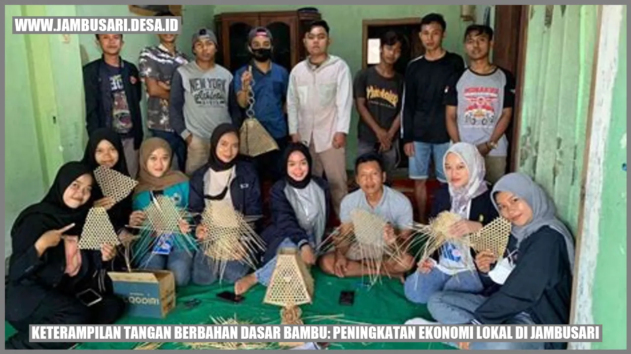 Keterampilan Tangan Berbahan Dasar Bambu: Peningkatan Ekonomi Lokal di Jambusari