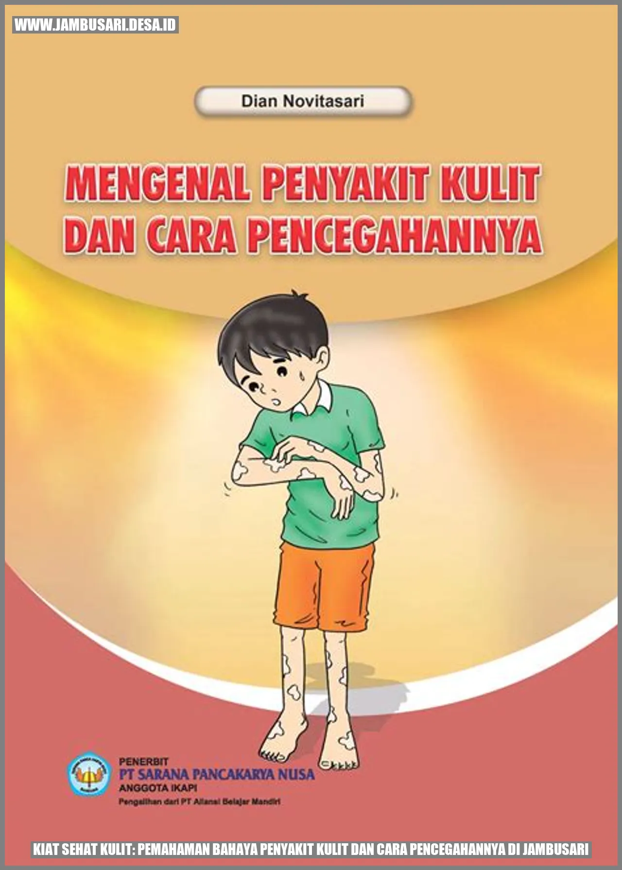 Kiat Sehat Kulit: Pemahaman Bahaya Penyakit Kulit dan Cara Pencegahannya di Jambusari