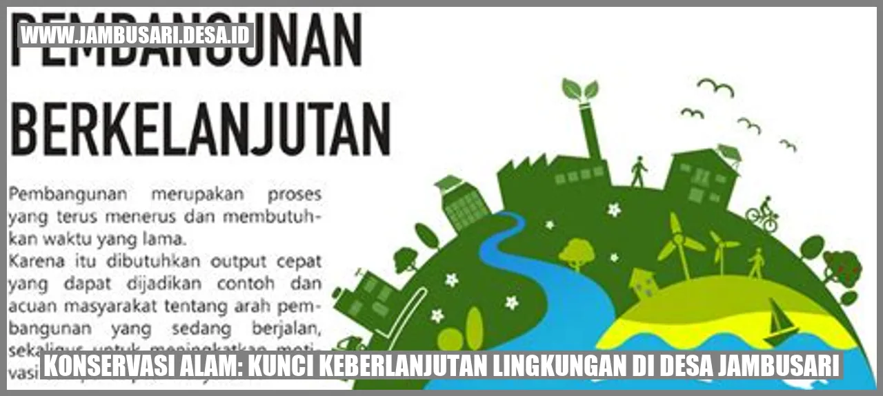 Konservasi Alam: Kunci Keberlanjutan Lingkungan di Desa Jambusari