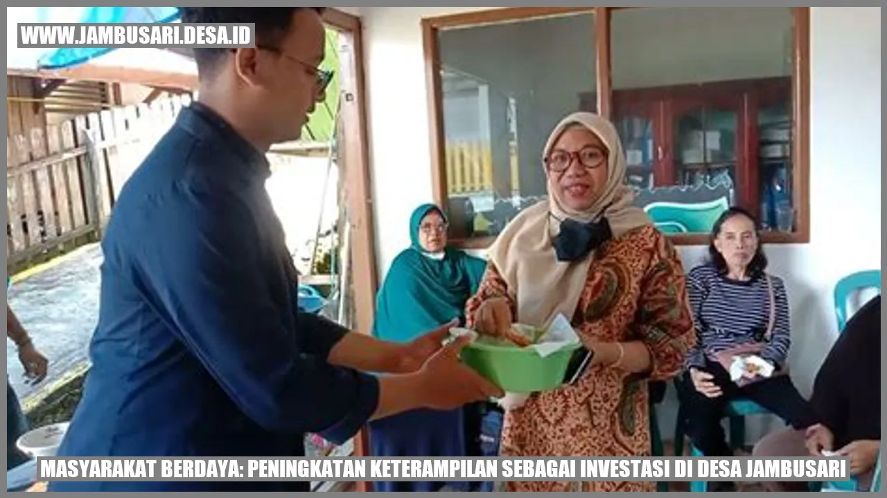 Masyarakat Berdaya: Peningkatan Keterampilan sebagai Investasi di Desa Jambusari