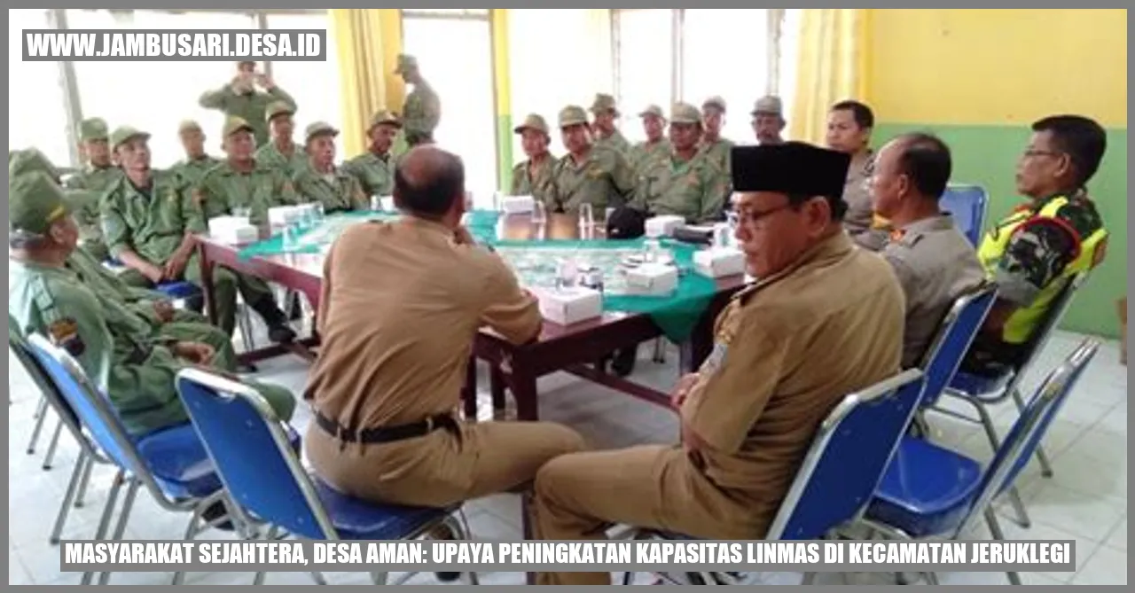 Masyarakat Sejahtera, Desa Aman: Upaya Peningkatan Kapasitas Linmas di Kecamatan Jeruklegi