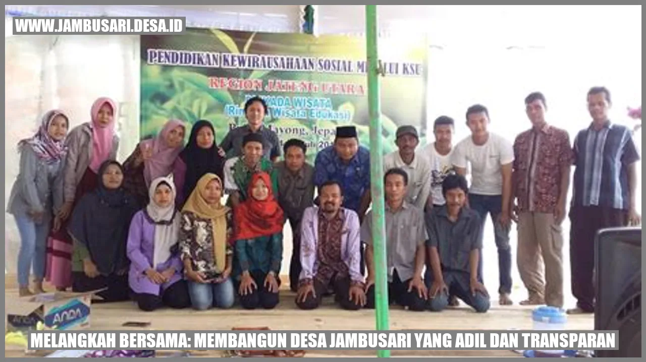 Membangun Desa Jambusari yang Adil dan Transparan