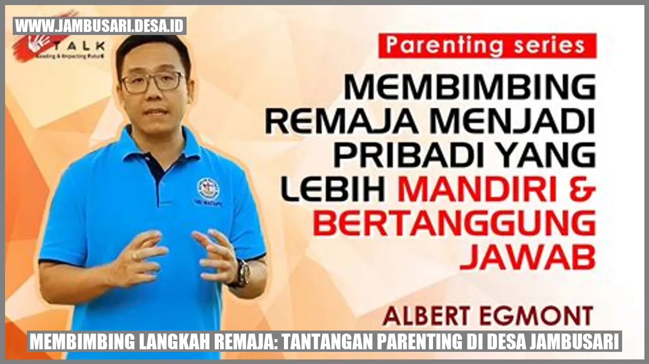 Membimbing Langkah Remaja: Tantangan Parenting di Desa Jambusari