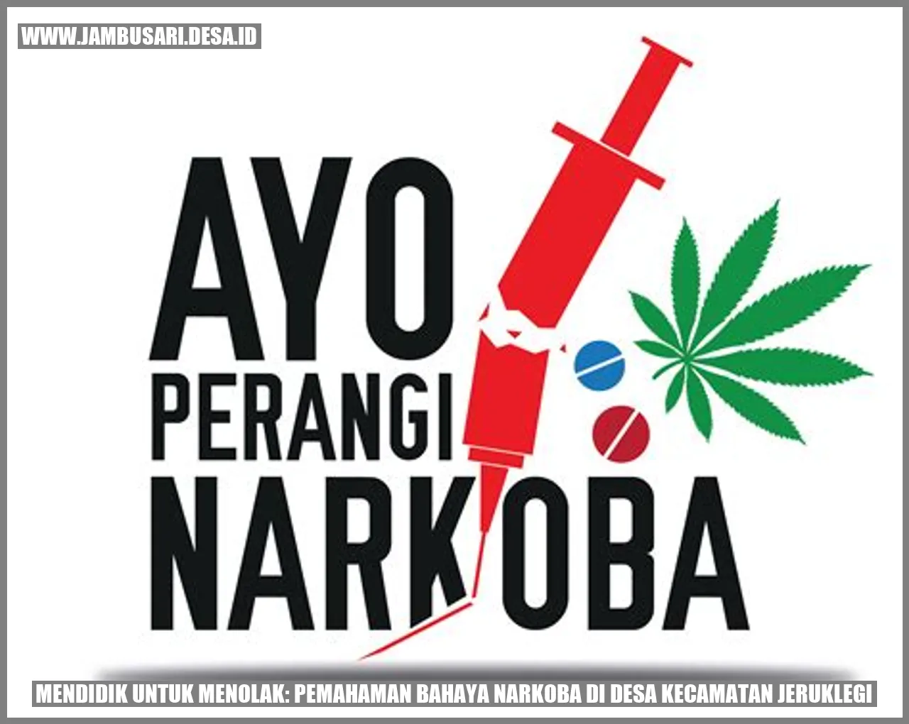 Mendidik untuk Menolak: Pemahaman Bahaya Narkoba di Desa Kecamatan Jeruklegi