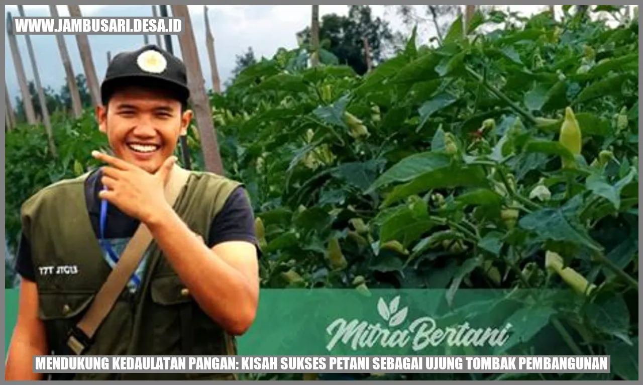 Mendukung Kedaulatan Pangan: Kisah Sukses Petani sebagai Ujung Tombak Pembangunan