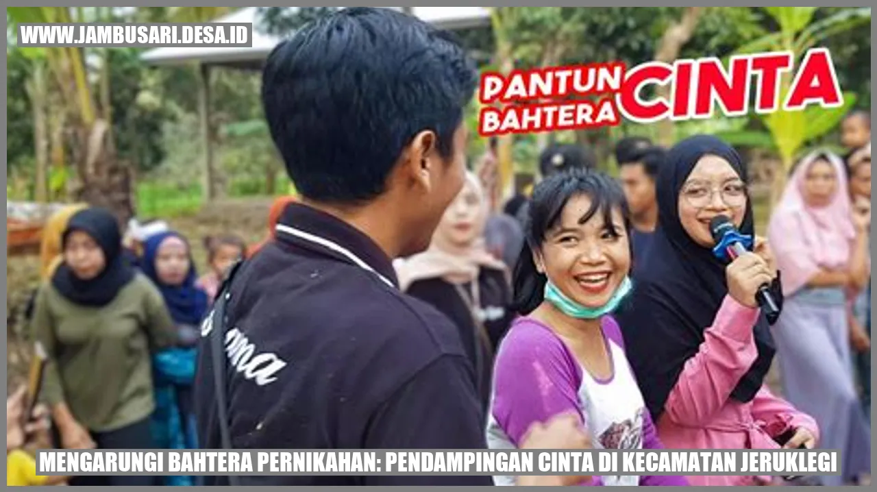 Mengarungi Bahtera Pernikahan: Pendampingan Cinta di Kecamatan Jeruklegi