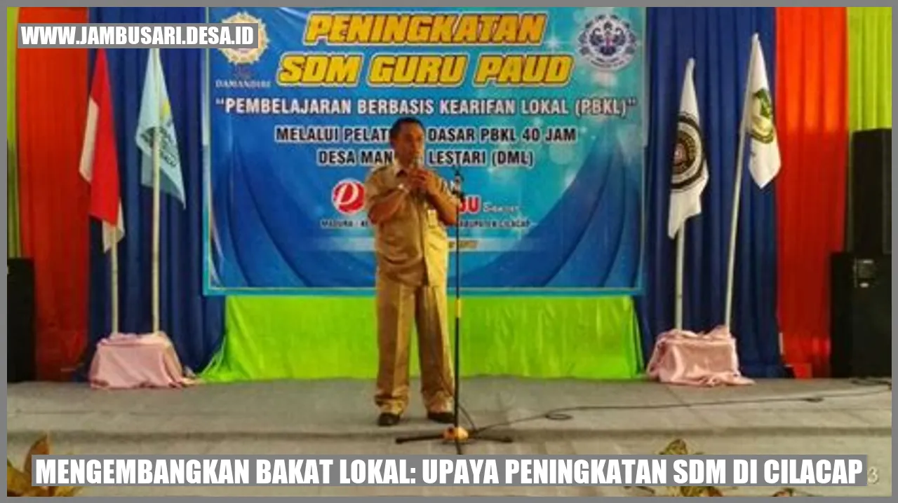 Mengembangkan Bakat Lokal: Upaya Peningkatan SDM di Cilacap