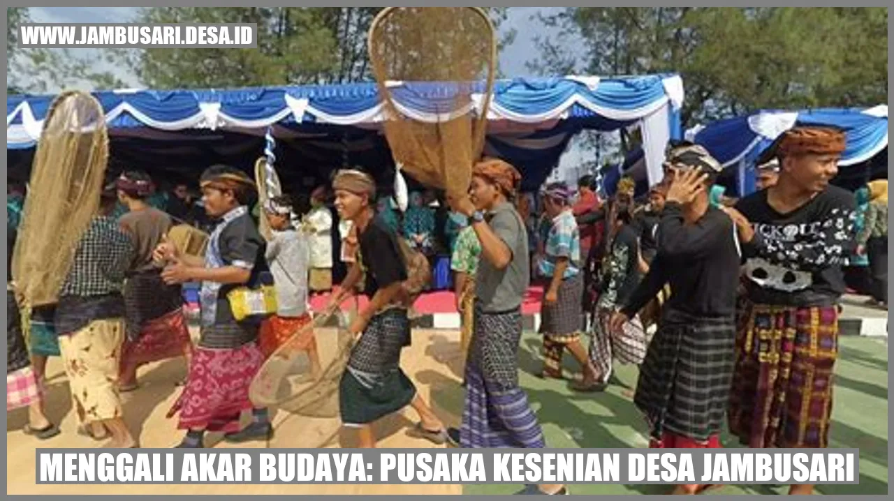 Menggali Akar Budaya: Pusaka Kesenian Desa Jambusari