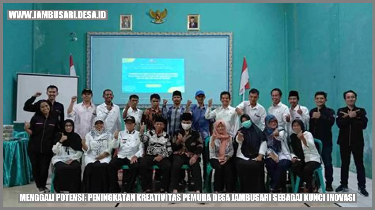 Menggali Potensi: Peningkatan Kreativitas Pemuda Desa Jambusari sebagai Kunci Inovasi