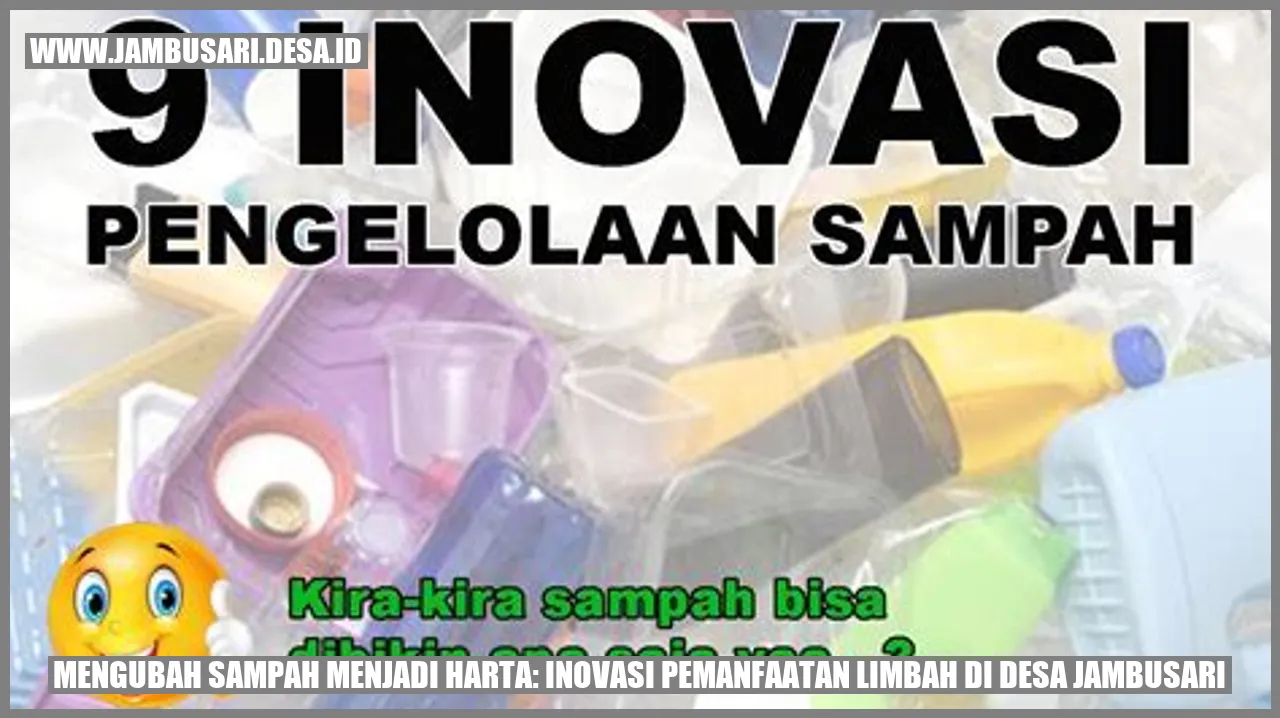 Mengubah Sampah Menjadi Harta: Inovasi Pemanfaatan Limbah di Desa Jambusari