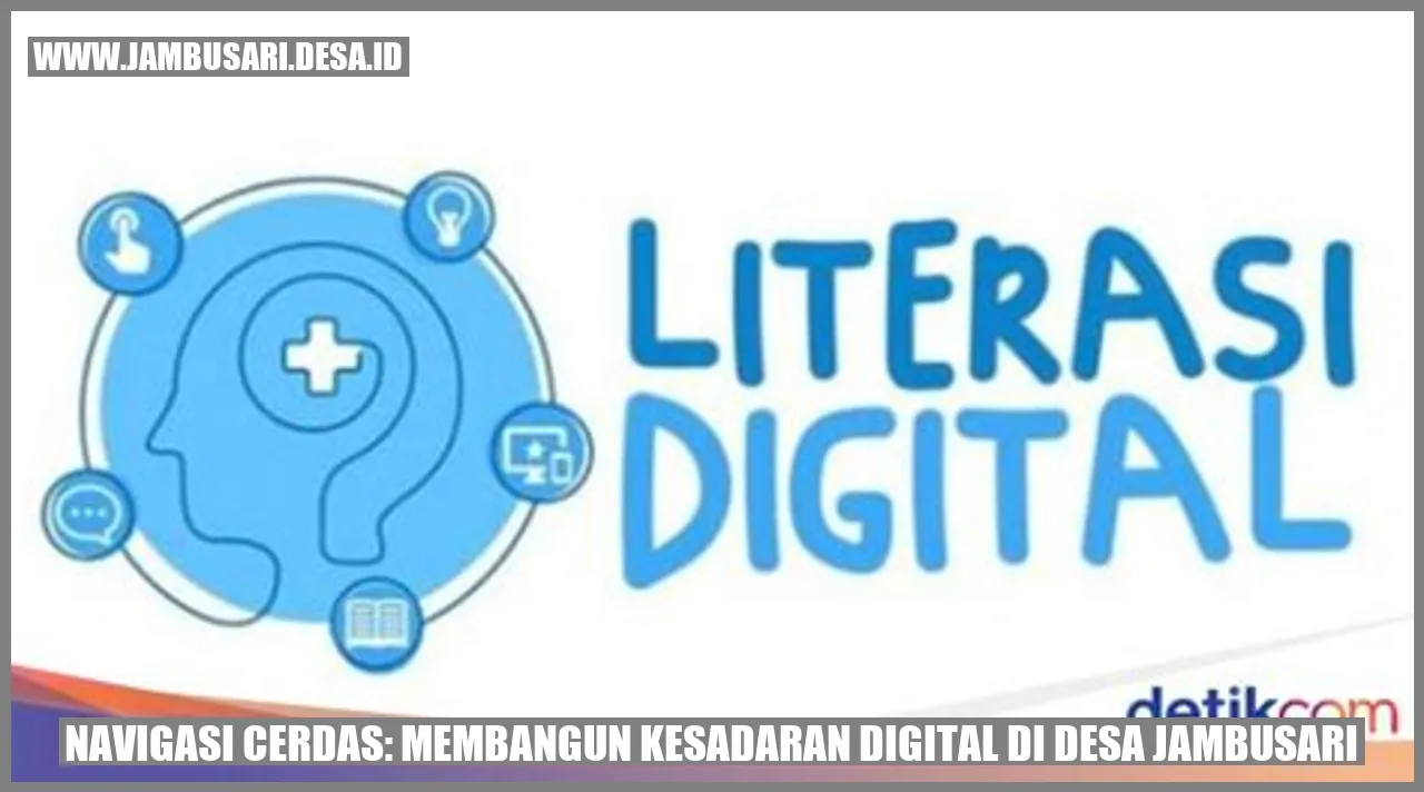 Navigasi Cerdas: Membangun Kesadaran Digital di Desa Jambusari