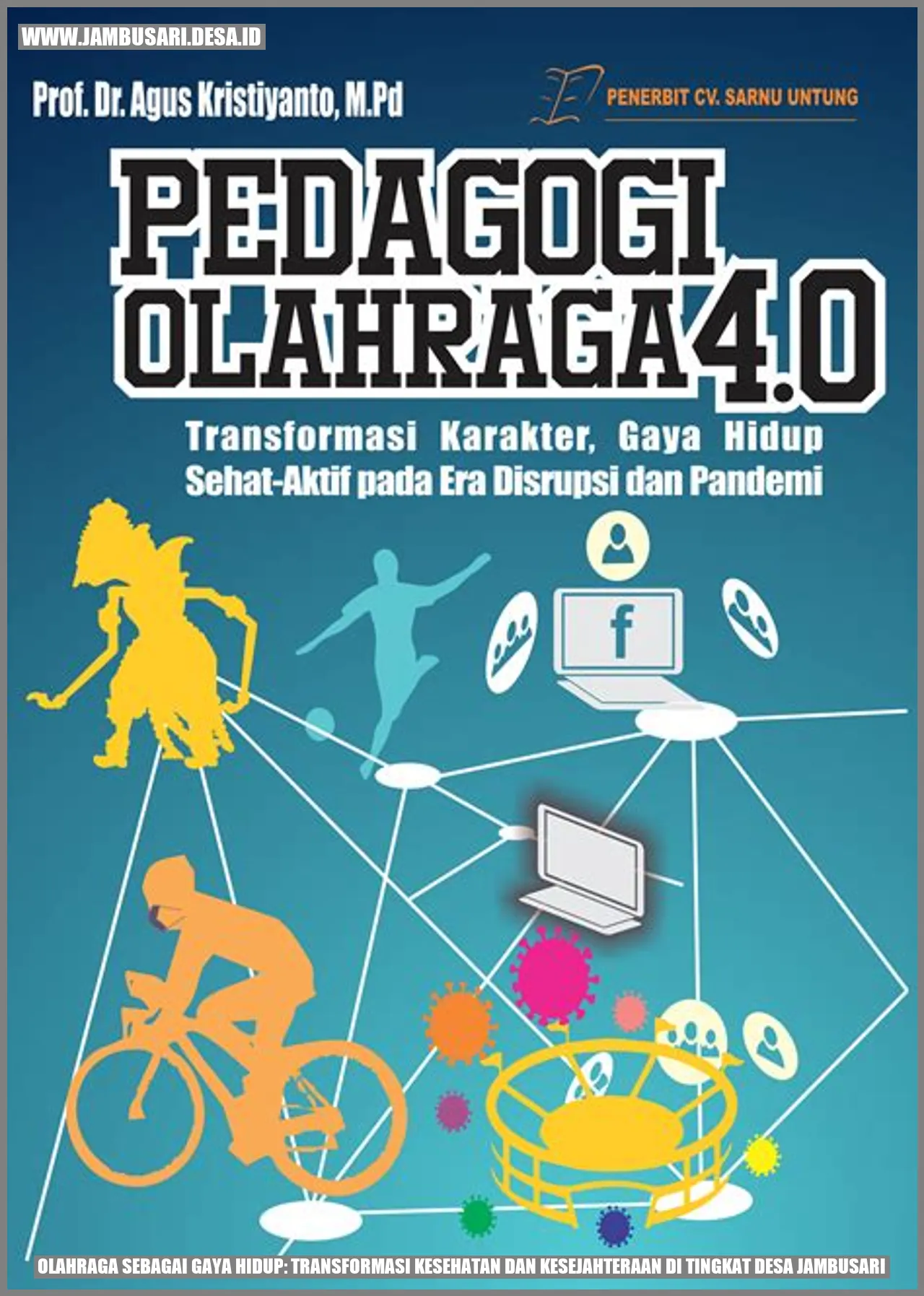 Olahraga sebagai Gaya Hidup: Transformasi Kesehatan dan Kesejahteraan di Tingkat Desa Jambusari