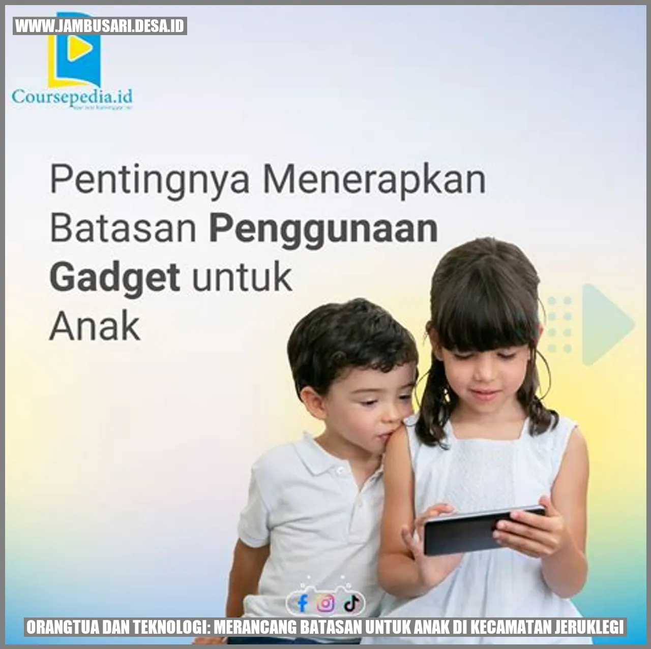 Orangtua dan Teknologi: Merancang Batasan untuk Anak di Kecamatan Jeruklegi