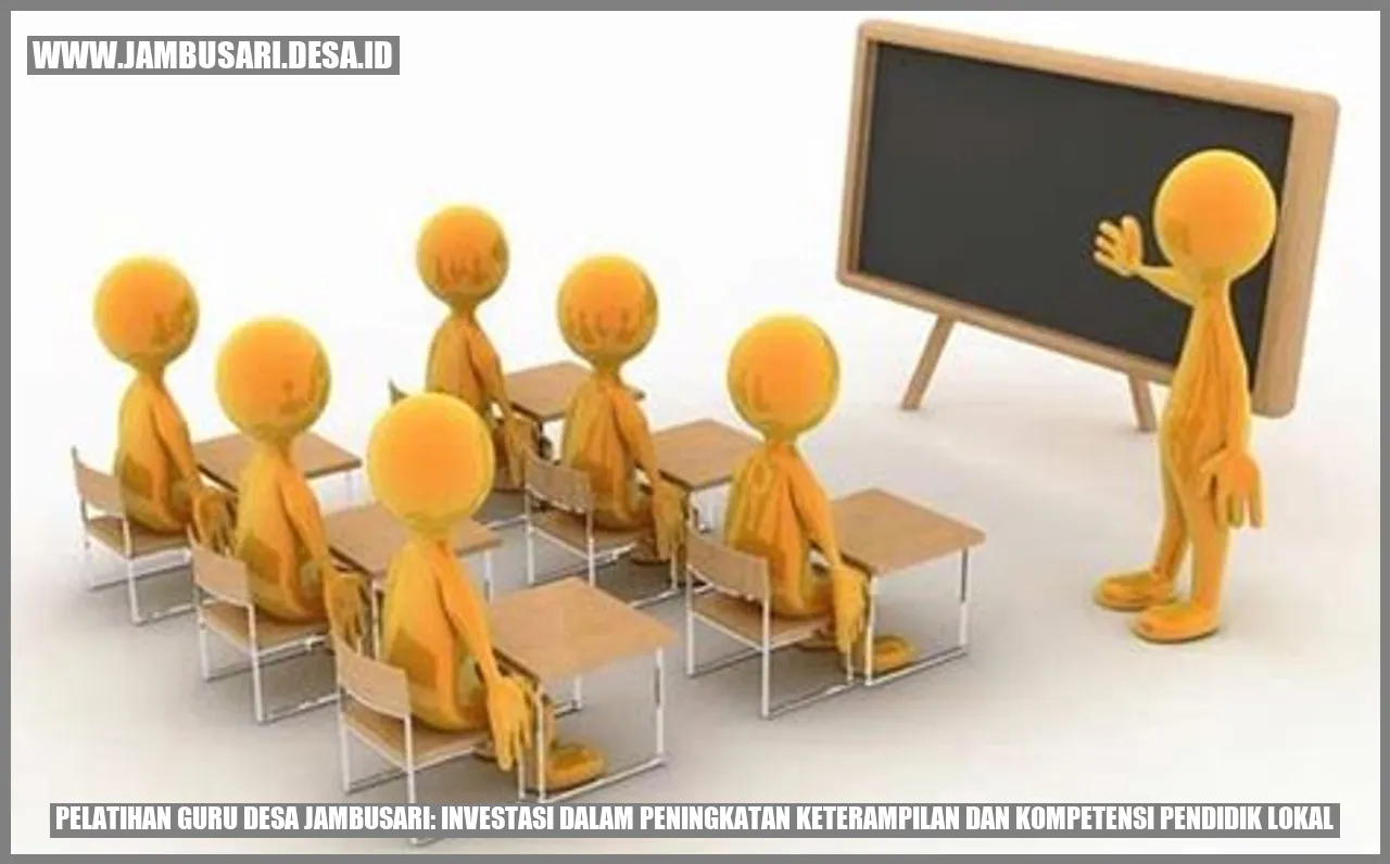 Pelatihan Guru Desa Jambusari: Investasi dalam Peningkatan Keterampilan dan Kompetensi Pendidik Lokal