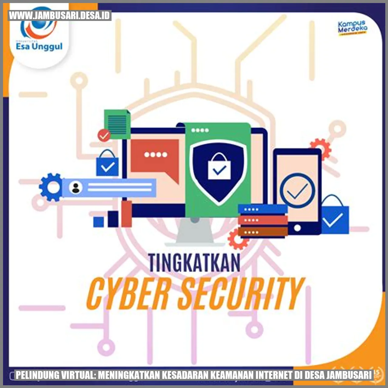 Pelindung Virtual: Meningkatkan Kesadaran Keamanan Internet di Desa Jambusari