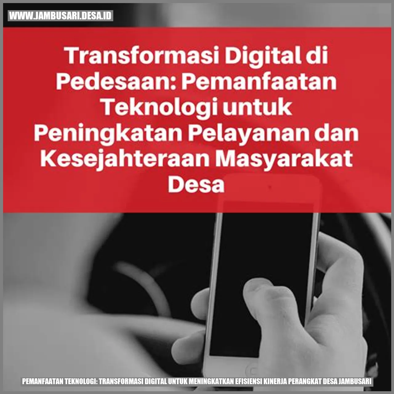 Pemanfaatan Teknologi: Transformasi Digital untuk Meningkatkan Efisiensi Kinerja Perangkat Desa Jambusari
