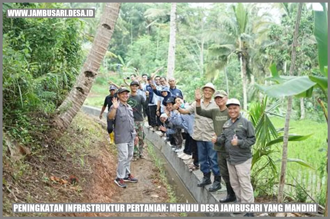 Peningkatan Infrastruktur Pertanian: Menuju Desa Jambusari yang Mandiri