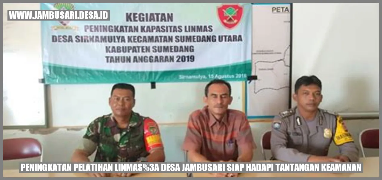 Peningkatan Pelatihan Linmas: Desa Jambusari Siap Hadapi Tantangan Keamanan