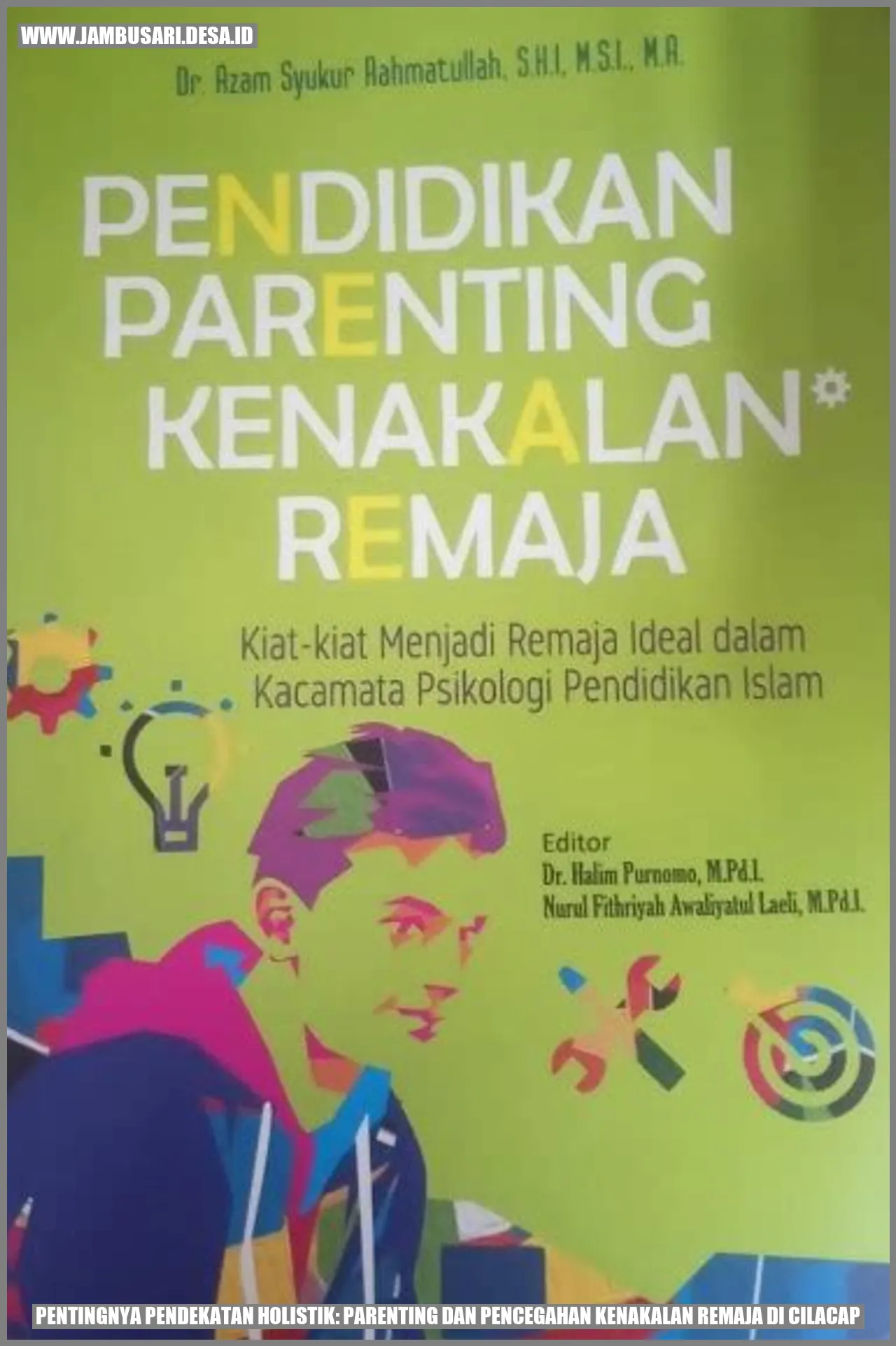 Pentingnya Pendekatan Holistik: Parenting dan Pencegahan Kenakalan Remaja di Cilacap