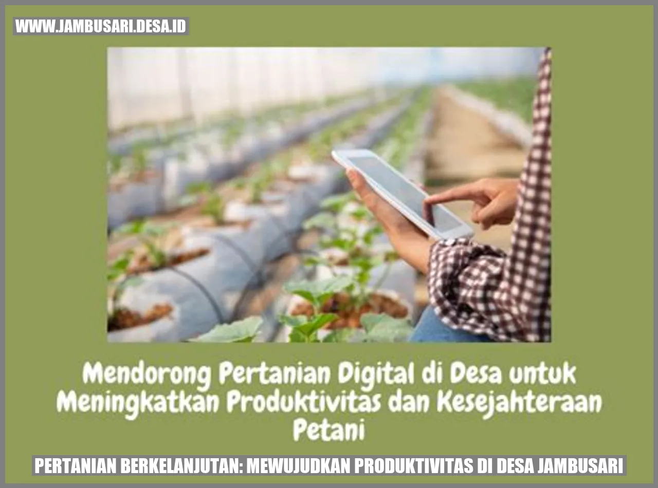 Pertanian Berkelanjutan: Mewujudkan Produktivitas di Desa Jambusari