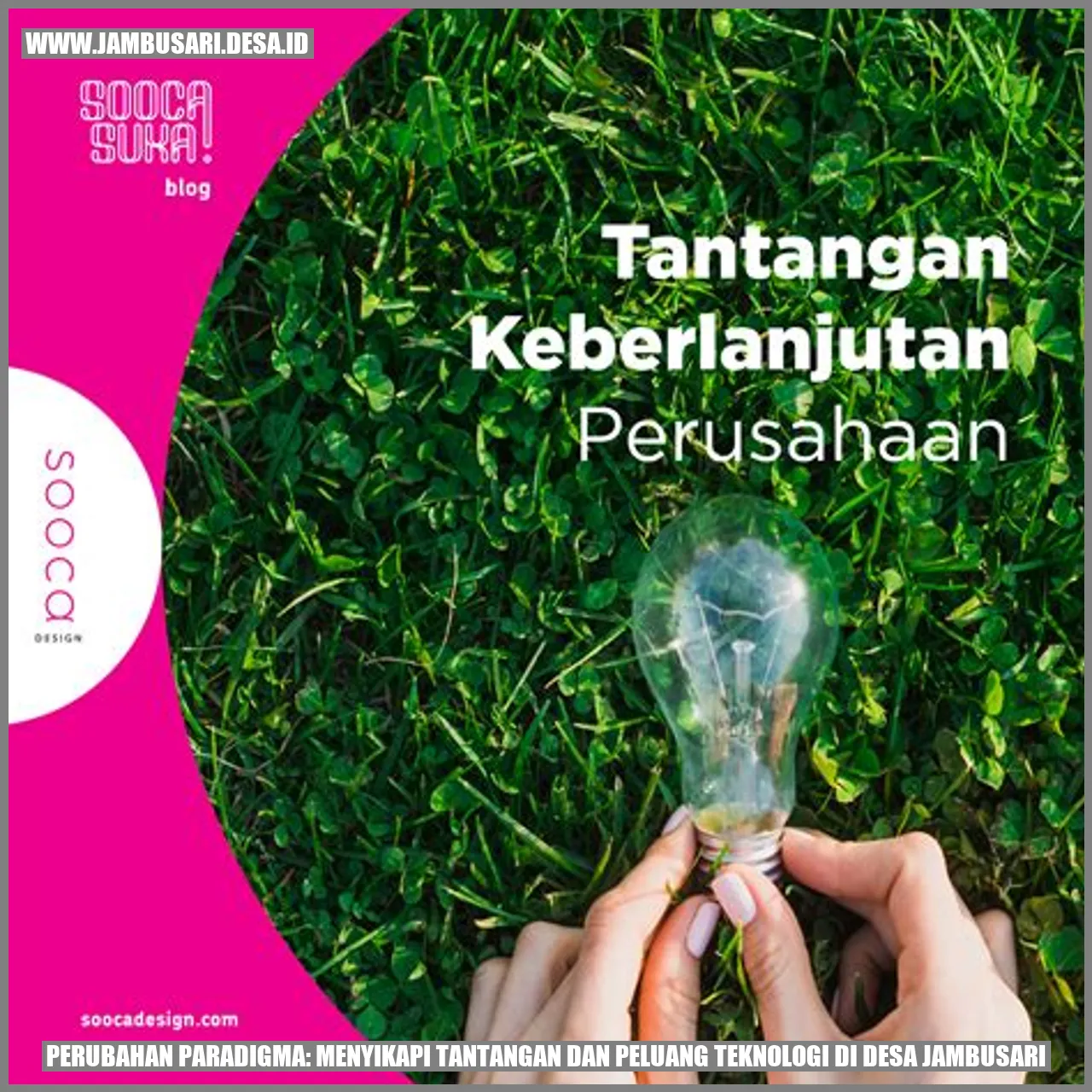 Perubahan Paradigma: Menyikapi Tantangan dan Peluang Teknologi di Desa Jambusari