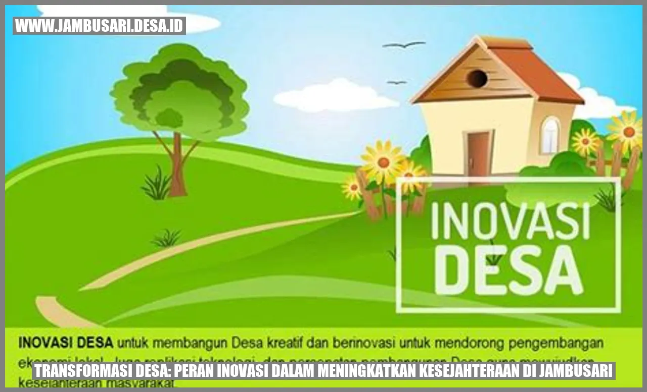 Transformasi Desa: Peran Inovasi dalam Meningkatkan Kesejahteraan di Jambusari